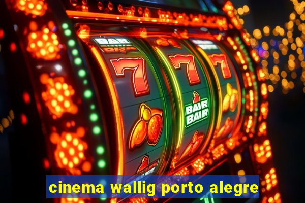 cinema wallig porto alegre